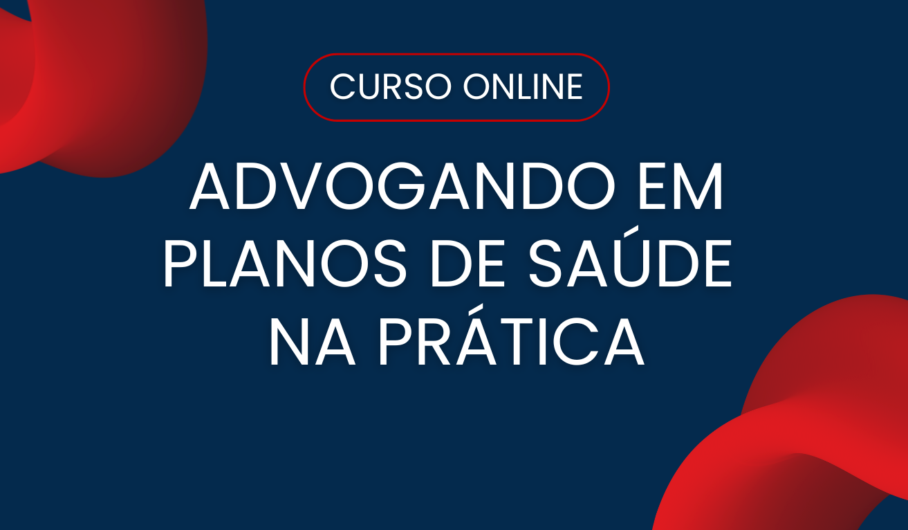 Advogando em Planos de Saúde na prática Advogando em Planos de Saúde na prática