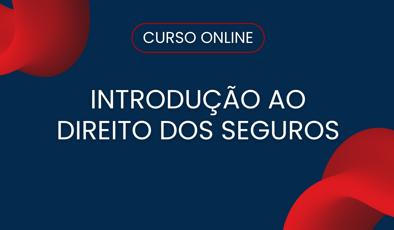 Introdução ao Direito dos Seguros Introdução ao Direito dos Seguros