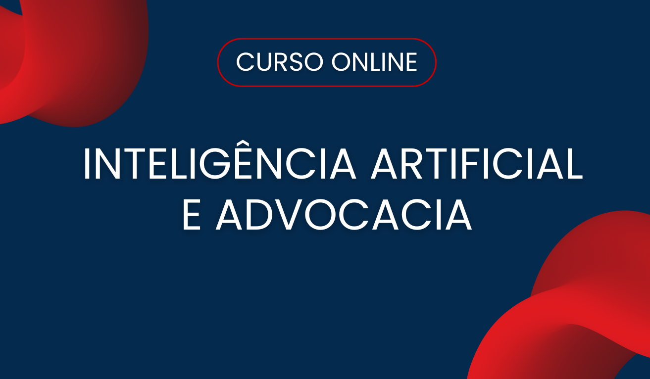 Inteligência Artificial e Advocacia Inteligência Artificial e Advocacia