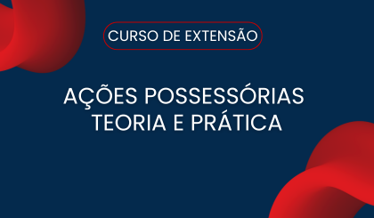 Curso de Extenso em Aes Possessrias - Teoria e Prtica