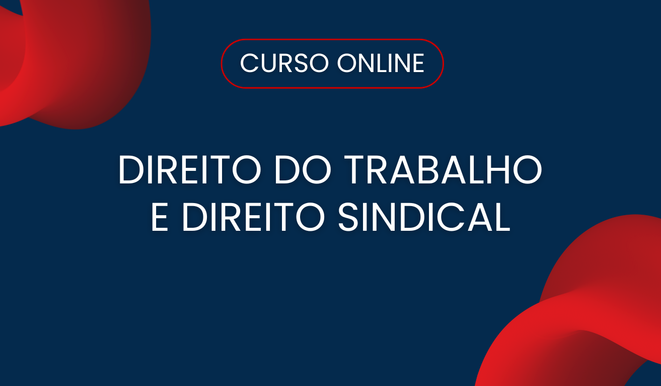 Direito do Trabalho e Direito Sindical