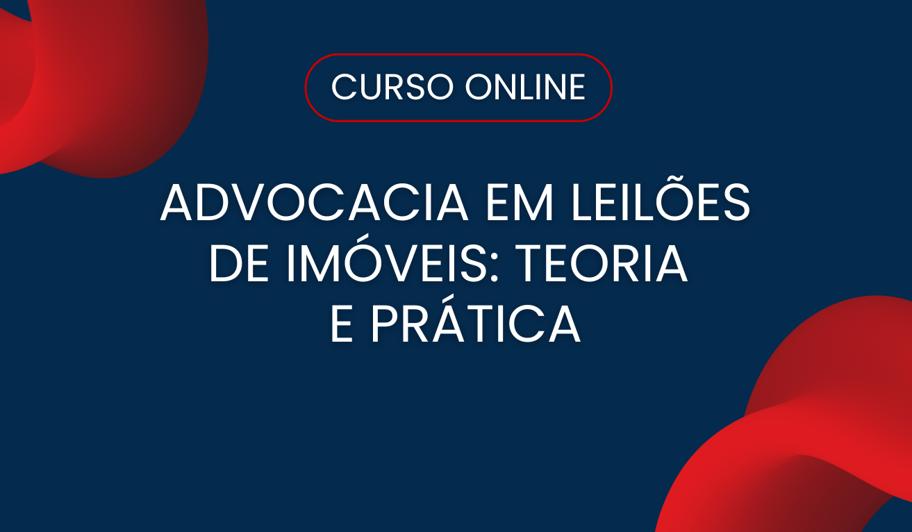 Advocacia em Leiles de imveis: Teoria e prtica