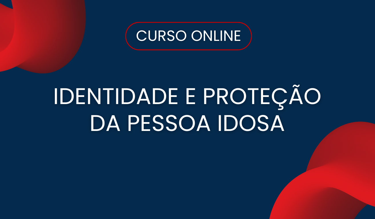 Identidade e proteo da pessoa idosa