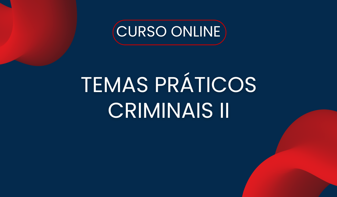 Temas Pr�ticos Criminais II