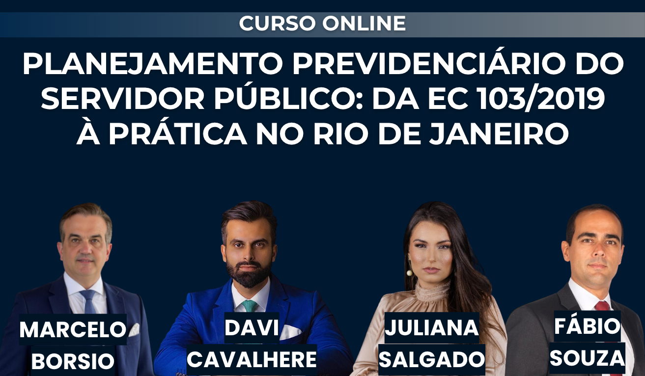 Planejamento Previdenci�rio do Servidor P�blico: Da EC 103/2019 � Pr�tica no Rio de Janeiro 