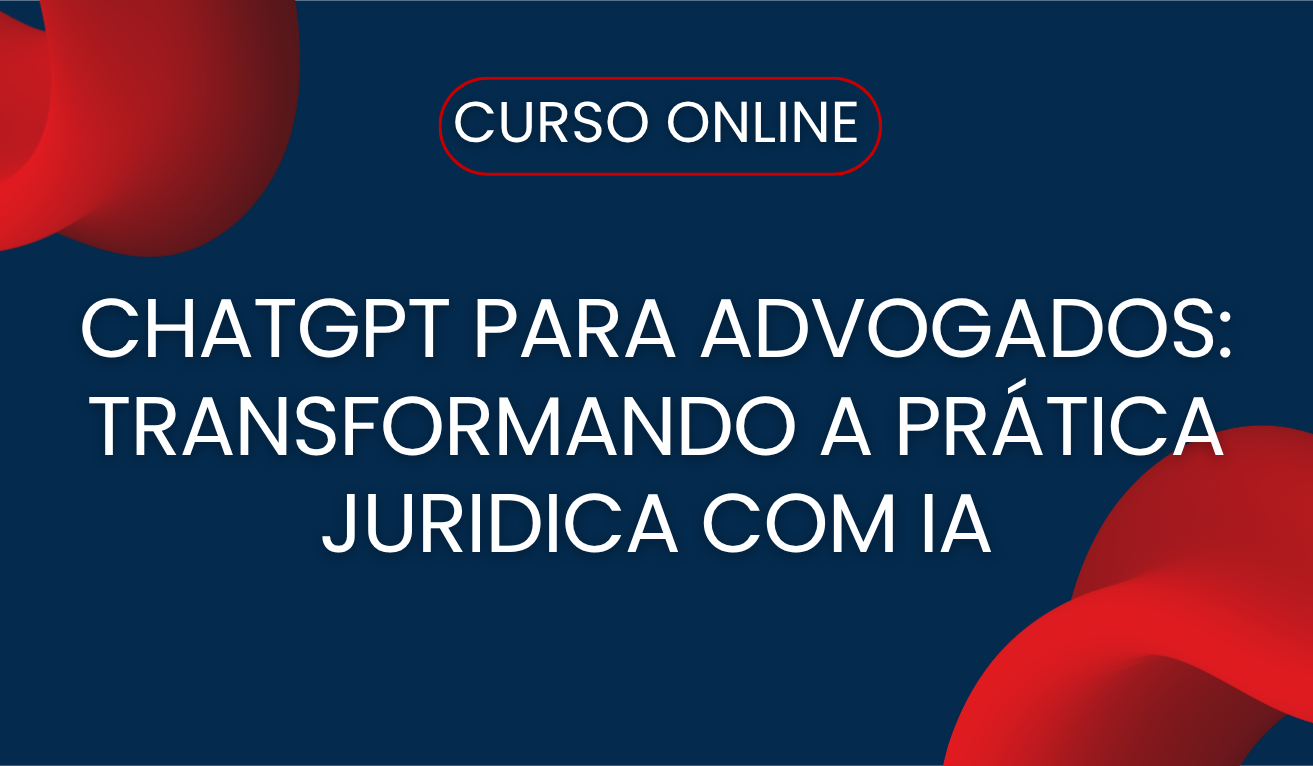 Chatgpt para Advogados: Transformando a pr�tica juridica com IA