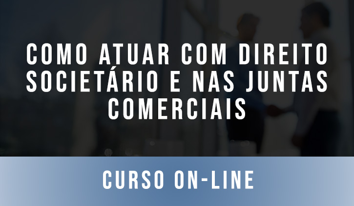 Como atuar com Direito Societrio e nas Juntas Comerciais