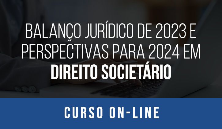 Balano Jurdico de 2023 e Perspectivas para 2024 - Direito Societrio