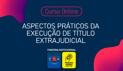 Aspectos Prticos da Execuo de Ttulo Extrajudicial