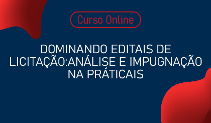 Dominando Editais de Licitao: Anlise e Impugnao na Prtica