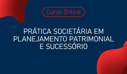 Prtica societria em planejamento patrimonial e sucessrio